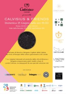 Evento Calvisius & Friends - il 25 Giugno una festa per celebrare la cultura del caviale e l'enogastronomia del territorio di Brescia e Bergamo